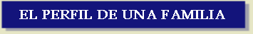 EL PERFIL DE UNA FAMILIA